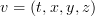 v = (t, x, y, z)